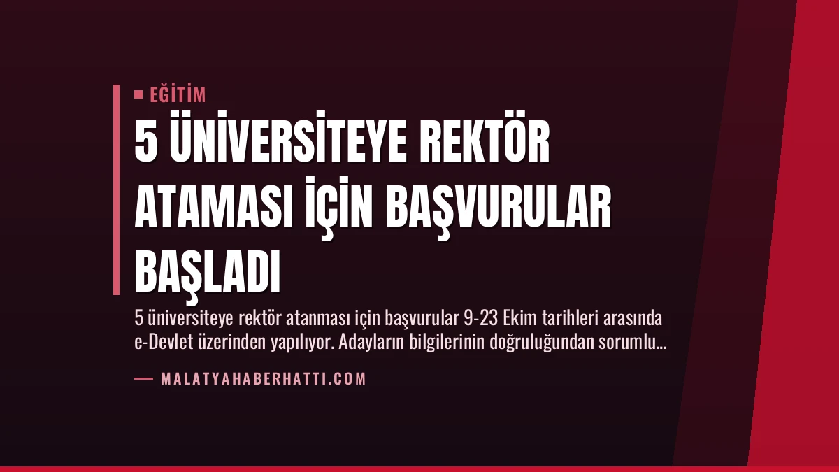 5 Üniversiteye Rektör Ataması İçin Başvurular Başladı