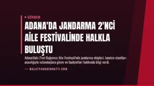 Adana’da Jandarma 2’nci Aile Festivalinde Halkla Buluştu