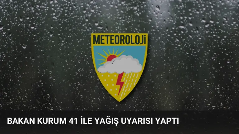 Bakan Kurum 41 İle Yağış Uyarısı Yaptı