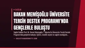 Bakan Memişoğlu Üniversite Tercih Destek Programı’nda Gençlerle Buluştu