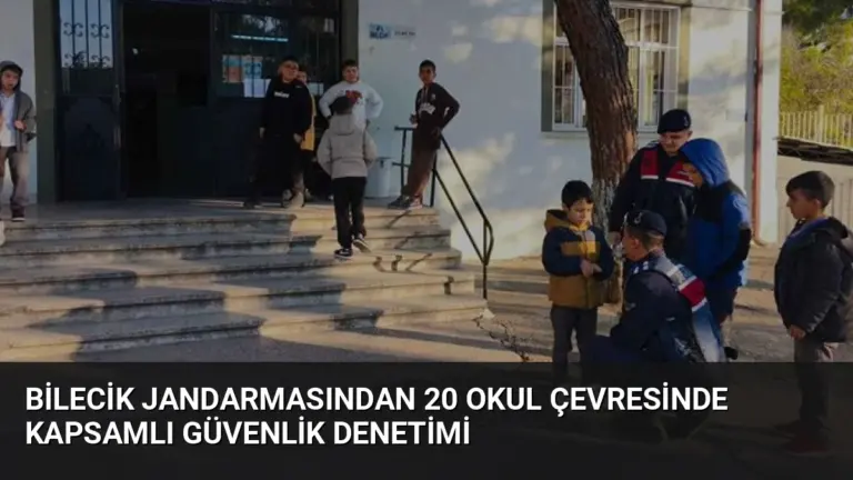 Bilecik Jandarmasından 20 Okul Çevresinde Kapsamlı Güvenlik Denetimi