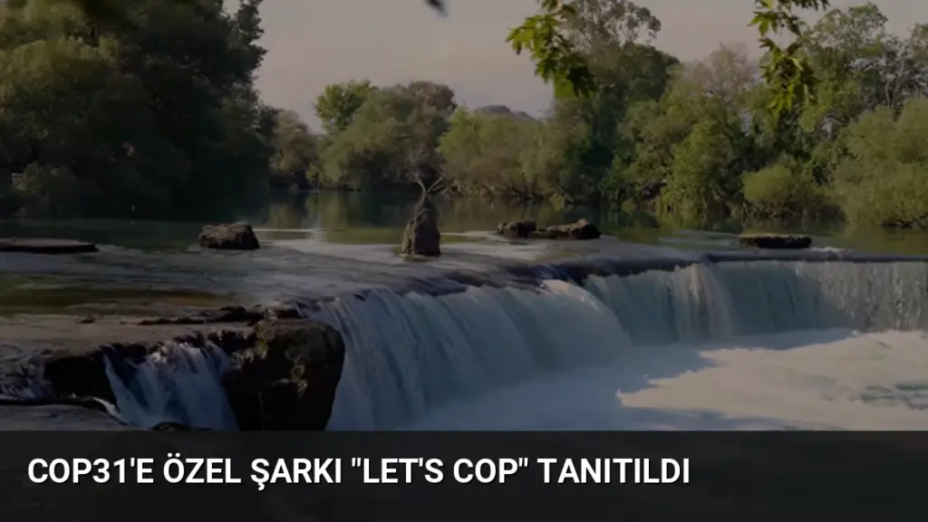 COP31'e Özel Şarkı "Let's COP" Tanıtıldı