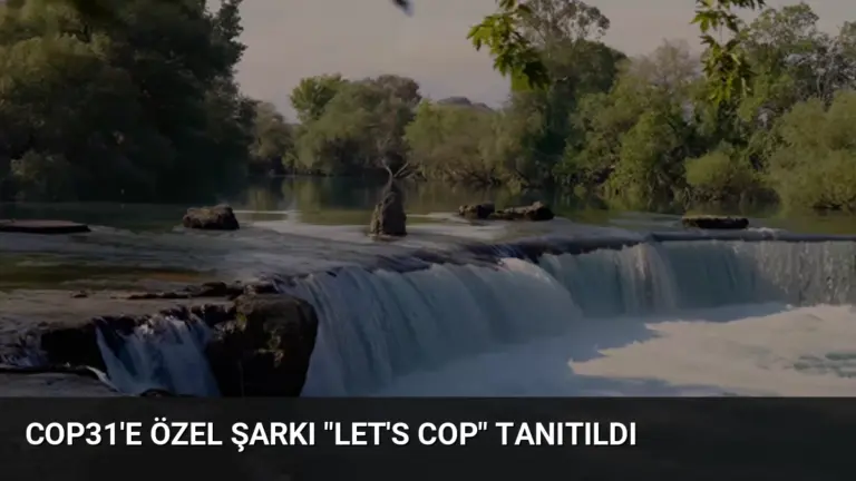 COP31'e Özel Şarkı "Let's COP" Tanıtıldı