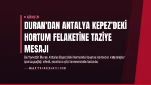 Duran'dan Antalya Kepez'deki hortum felaketine taziye mesajı