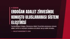 Erdoğan Adalet Zirvesinde Konuştu Uluslararası Sistem Eleştirisi