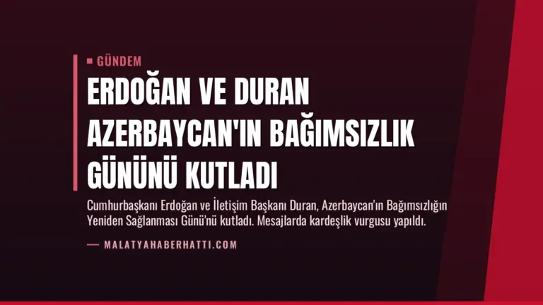 Erdoğan ve Duran Azerbaycan’ın Bağımsızlık Gününü Kutladı