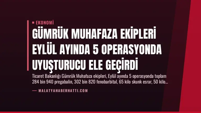 Gümrük Muhafaza Ekipleri Eylül Ayında 5 Operasyonda Uyuşturucu Ele Geçirdi