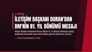İletişim Başkanı Duran'dan BM'nin 81. Yıl Dönümü Mesajı