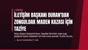 İletişim Başkanı Duran’dan Zonguldak Maden Kazası İçin Taziye