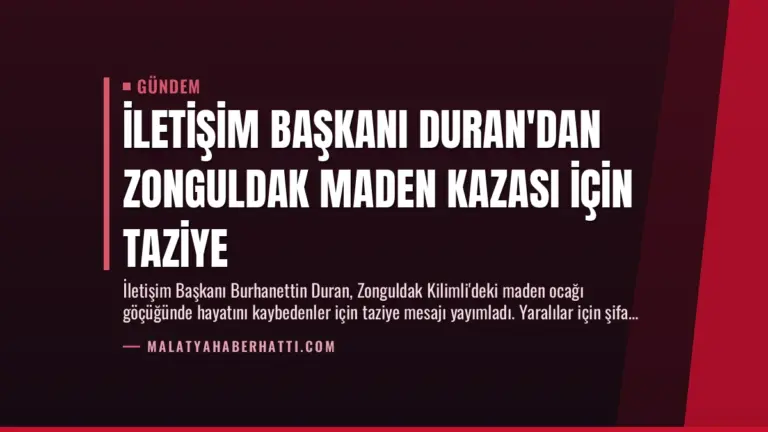 İletişim Başkanı Duran’dan Zonguldak Maden Kazası İçin Taziye