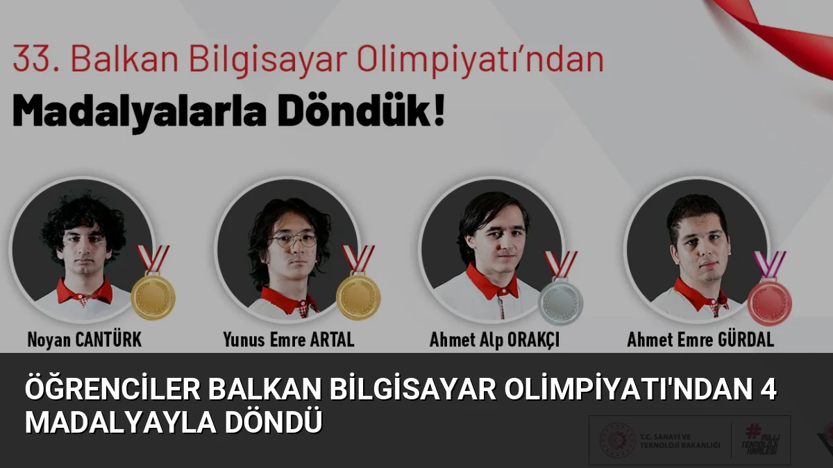 Öğrenciler Balkan Bilgisayar Olimpiyatı’ndan 4 Madalyayla Döndü