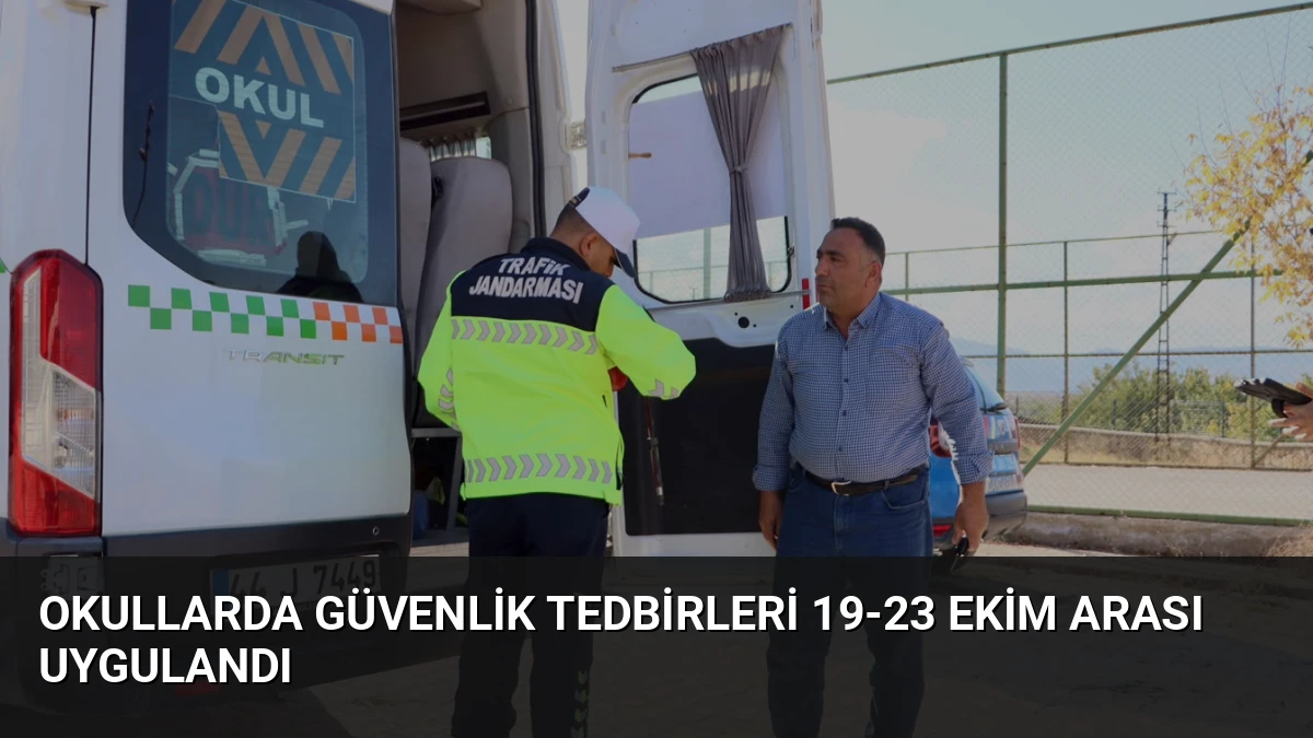 Okullarda Güvenlik Tedbirleri 19-23 Ekim Arası Uygulandı