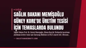Sağlık Bakanı Memişoğlu Güney Kore’de Üretim Tesisi İçin Temaslarda Bulundu