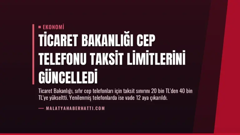 Ticaret Bakanlığı Cep Telefonu Taksit Limitlerini Güncelledi