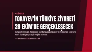 Tokayev'in Türkiye ziyareti 28 Ekim'de gerçekleşecek