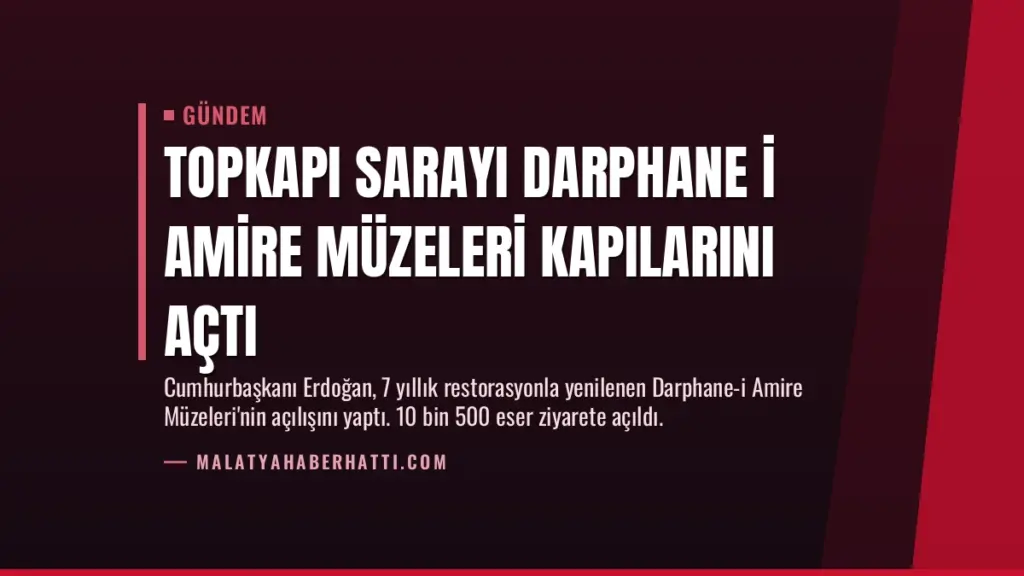 Topkapı Sarayı Darphane i Amire Müzeleri Kapılarını Açtı