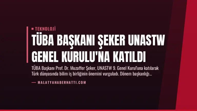 TÜBA Başkanı Şeker UNASTW Genel Kurulu’na Katıldı