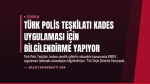 Türk Polis Teşkilatı KADES Uygulaması İçin Bilgilendirme Yapıyor