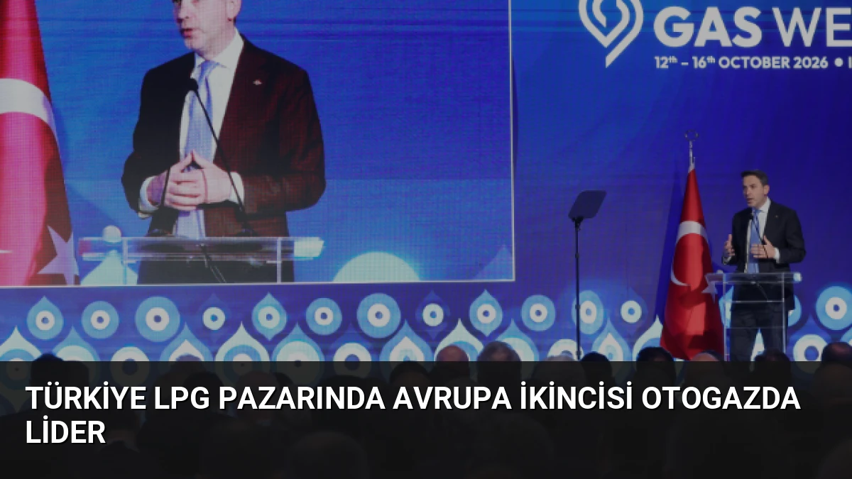 Türkiye LPG Pazarında Avrupa İkincisi Otogazda Lider