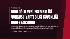 Uraloğlu Veri Egemenliği Vurgusu Yaptı Bilgi Güvenliği Konferansında