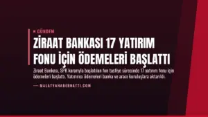 Ziraat Bankası 17 Yatırım Fonu İçin Ödemeleri Başlattı